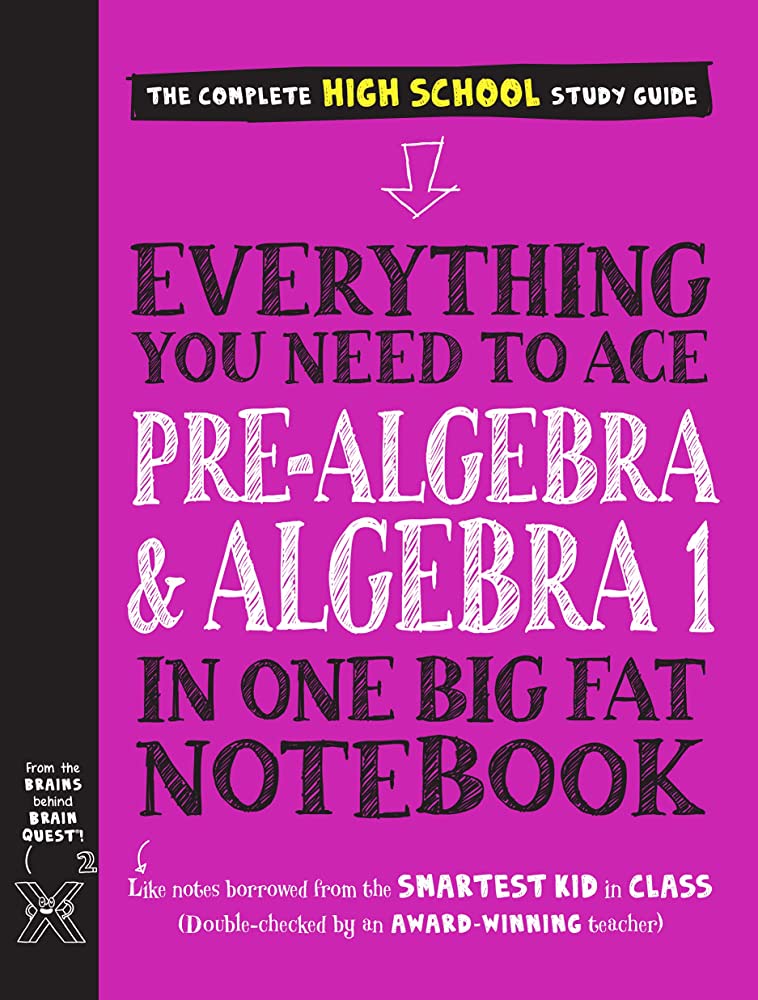 Everthing You Need to Ace Pre-Algebra & Algebra I in One Big Fat Notebook