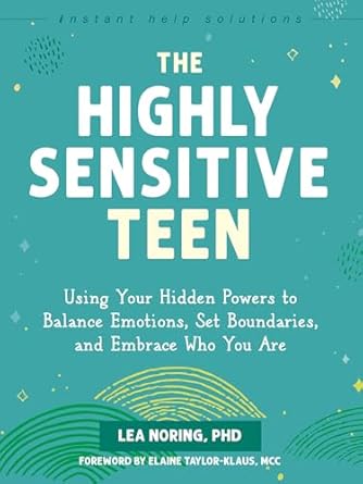 The Highly Sensitive Teen