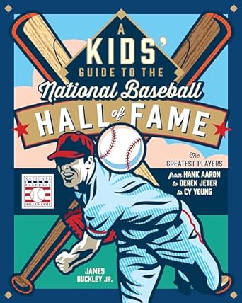 A Kid's Guide to the National Baseball Hall of Fame