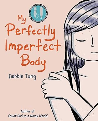 My Perfectly Imperfect Body My Perfectly Imperfect Body